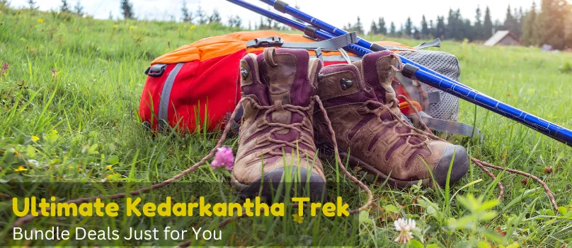 Ultimate Kedarkantha Trek Bundle Deals Just for You